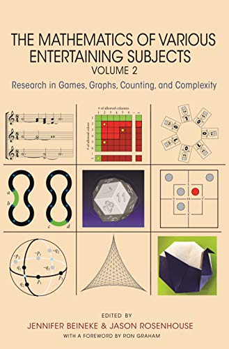 The Mathematics of Various Entertaining Subjects: Research in Games, Graphs, Counting, and Complexity, Volume 2 von Princeton University Press