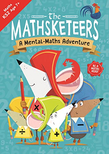 The Mathsketeers: A Mental Maths Adventure - a Key Stage 2 Home Learning Resource (Buster Practice Workbooks, 3) von Buster Books
