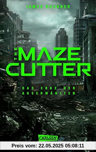 The Maze Cutter - Das Erbe der Auserwählten: Das Spin-Off zur nervenzerfetzenden MAZE-RUNNER-Serie - in der 1. Auflage mit Farbschnitt! The Maze Cutter - Das Erbe der Auserwählten: Das Spin-Off zur nervenzerfetzenden MAZE-RUNNER-Serie - in der 1. Auflage mit Farbschnitt!