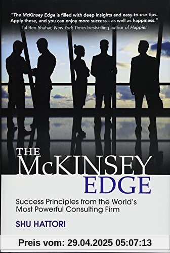 The McKinsey Edge: Success Principles from the World's Most Powerful Consulting Firm The McKinsey Edge: Success Principles from the World's Most Powerful Consulting Firm