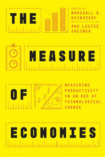 The Measure of Economies: Measuring Productivity in an Age of Technological Change von University of Chicago Press
