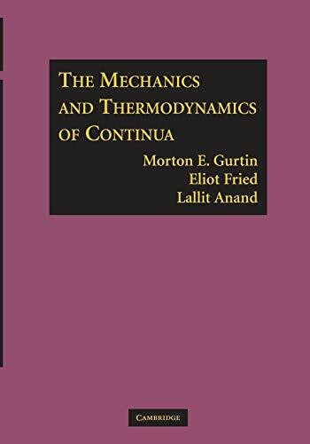 The Mechanics and Thermodynamics of Continua The Mechanics and Thermodynamics of Continua