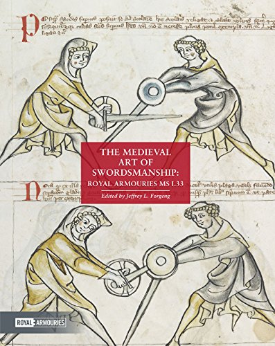 The Medieval Art of Swordsmanship: Royal Armouries Ms I.33