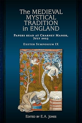 The Medieval Mystical Tradition in England: Papers Read at Charney Manor, July 2023 [Exeter Symposium IX] von D.S. Brewer