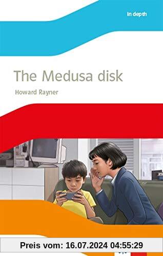 The Medusa disk: Lektüre mit Hörbuch Klasse 9 (English Readers)