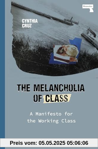 The Melancholia of Class: A Manifesto for the Working Class