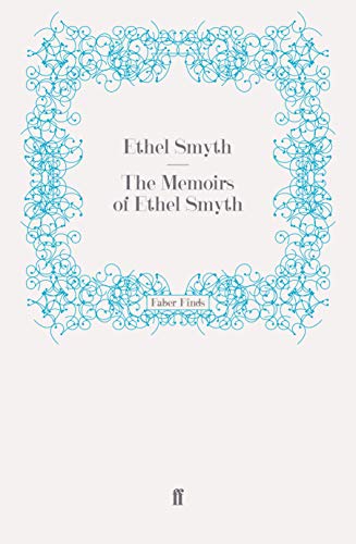 The Memoirs of Ethel Smyth von Faber And Faber Ltd.