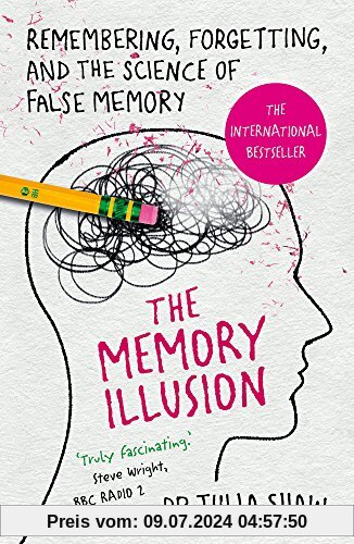 The Memory Illusion: Remembering, Forgetting, and the Science of False Memory