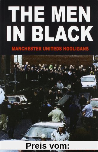 The Men In Black: Manchester Uniteds Hooligans