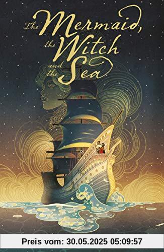 The Mermaid, the Witch, and the Sea The Mermaid, the Witch, and the Sea