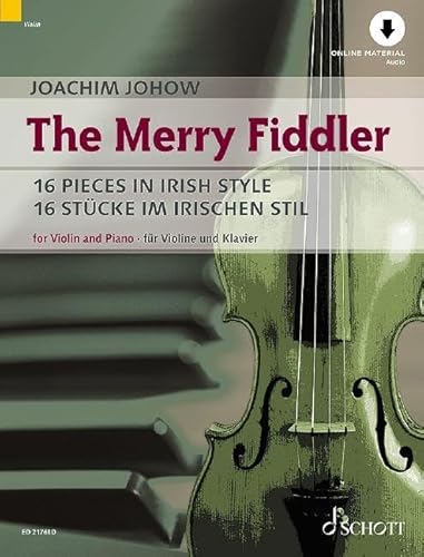 The Merry Fiddler: 16 Pieces in Irish Style. Violine und Klavier. Ausgabe mit Online-Audiodatei. von Schott Publishing