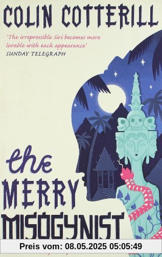 The Merry Misogynist: A Dr Siri Investigation (Dr Siri Paiboun Mystery 6)