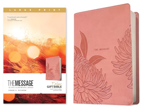 The Message Deluxe Gift Bible, Large Print (Leather-Look, Dusty Pink Floral): The Bible in Contemporary Language von NavPress Publishing Group