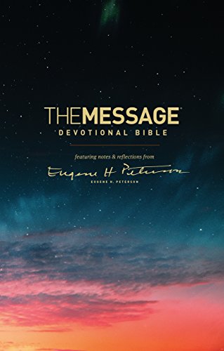 The Message Devotional Bible: Featuring Notes & Reflections from Eugene H. Peterson von NavPress Publishing Group