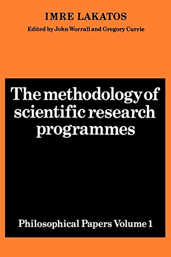 The Methodology of Scientific Research Programmes: Philosophical Papers Volume 1 (Philosophical Papers Volume I, Band 1)