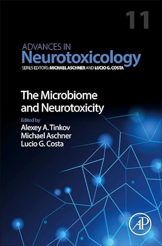 The Microbiome and Neurotoxicity (Volume 11) (Advances in Neurotoxicology, Volume 11) von Academic Press