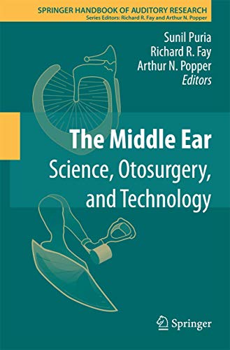 The Middle Ear: Science, Otosurgery, and Technology (Springer Handbook of Auditory Research, 46, Band 46)