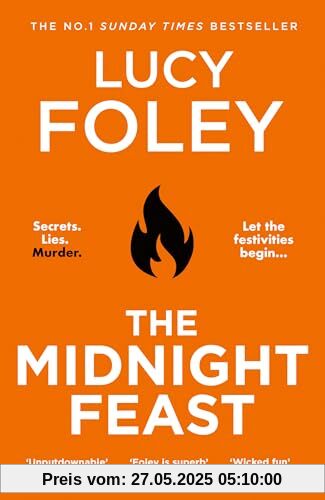 The Midnight Feast: The brand new murder mystery thriller for 2024 from the Sunday Times and global bestselling author of The Guest List The Midnight Feast: The brand new murder mystery thriller for 2024 from the Sunday Times and global bestselling author of The Guest List