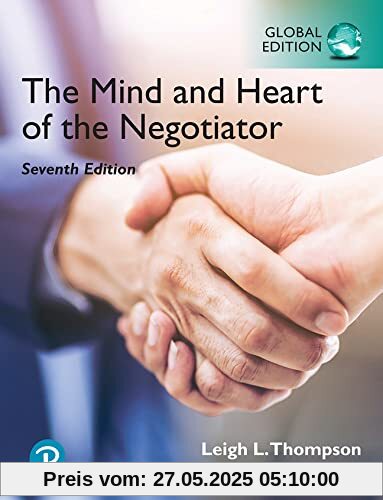 The Mind and Heart of the Negotiator [Global Edition]