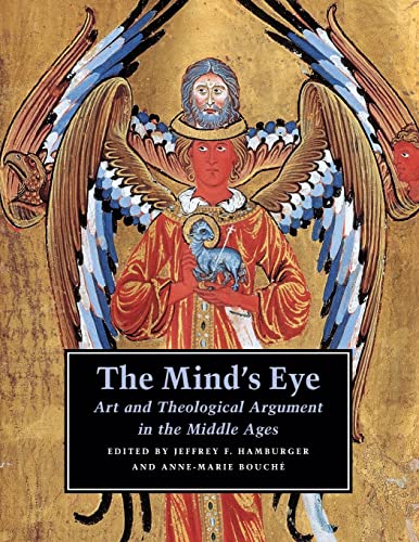 The Mind's Eye: Art And Theological Argument In The Middle Ages (Publications Of The Department Of Art And Archaeology, Princeton University) von Princeton University Press