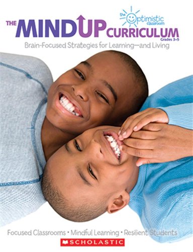 The Mindup Curriculum: Grades 3-5: Brain-Focused Strategies for Learning--And Living