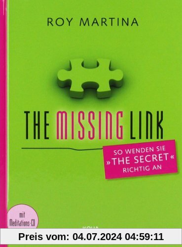 The Missing Link: So wenden Sie The Secret richtig an