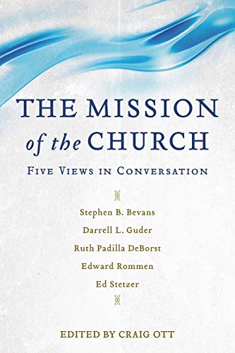 Mission of the Church: Five Views in Conversation von Baker Academic