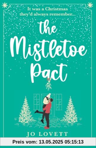 The Mistletoe Pact: A totally perfect Christmas romantic comedy The Mistletoe Pact: A totally perfect Christmas romantic comedy