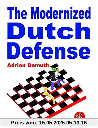 The Modernized Dutch Defense The Modernized Dutch Defense