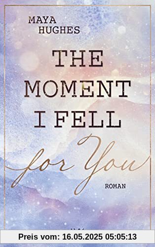 The Moment I Fell For You (Loving You Reihe, Band 1)