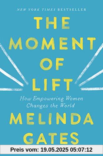 The Moment of Lift: How Empowering Women Changes the World