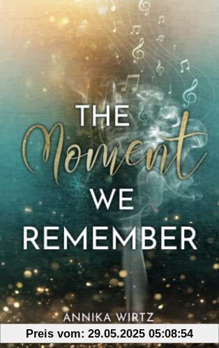 The Moment we Remember (The Moment - Reihe, Band 1)
