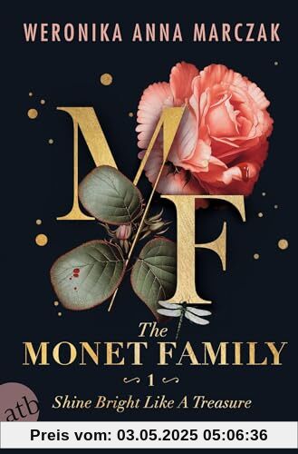 The Monet Family – Shine Bright Like a Treasure: Roman | Limitiert: farbiger Buchschnitt exklusiv in der 1. Auflage. (Family of Secrets)