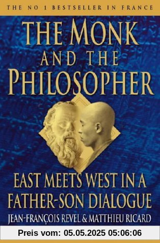 The Monk and the Philosopher: East Meets West in a Father-Son Dialogue The Monk and the Philosopher: East Meets West in a Father-Son Dialogue