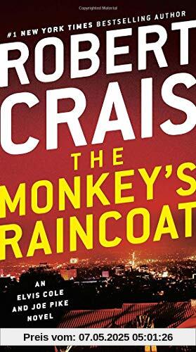 The Monkey's Raincoat: An Elvis Cole and Joe Pike Novel