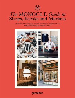The Monocle Guide to Shops, Kiosks and Markets von Die Gestalten Verlag
