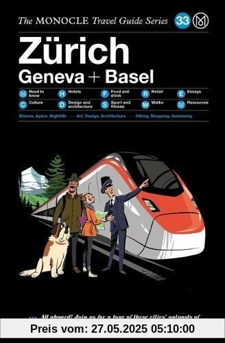 The Monocle Travel Guide to Zürich Basel Geneva: The Monocle Travel Guide Series