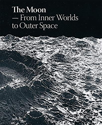 The Moon: From Inner Worlds to Outer Space The Moon: From Inner Worlds to Outer Space von Thames & Hudson