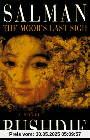 The Moor's Last Sigh: A novel The Moor's Last Sigh: A novel