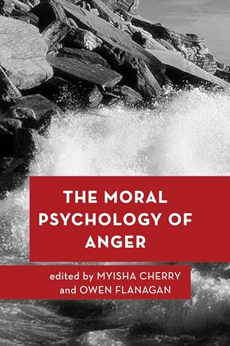 The Moral Psychology of Anger: Volume 4 (Moral Psychology of the Emotions)