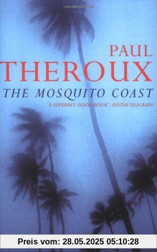 The Mosquito Coast The Mosquito Coast