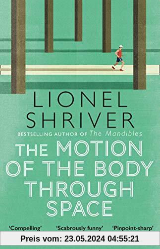 The Motion of the Body Through Space: Lionel Shriver