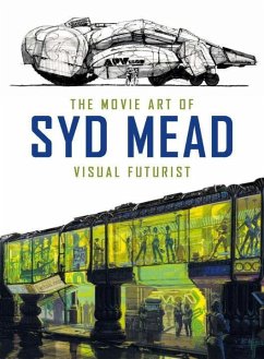 The Movie Art of Syd Mead: Visual Futurist von Titan Publ. Group Ltd.