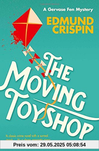 The Moving Toyshop (A Gervase Fen Mystery)
