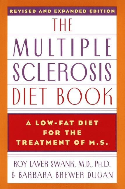 The Multiple Sclerosis Diet Book: A Low-Fat Diet for the Treatment of M.S. The Multiple Sclerosis Diet Book: A Low-Fat Diet for the Treatment of M.S.