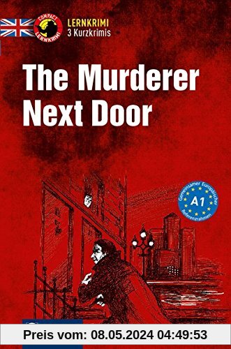 The Murderer Next Door: Lernkrimi Kurzkrimi Englisch A1 (Lernkrimi Kurzkrimis)