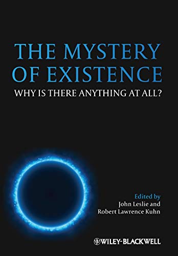 The Mystery of Existence: Why Is There Anything At All? von Wiley