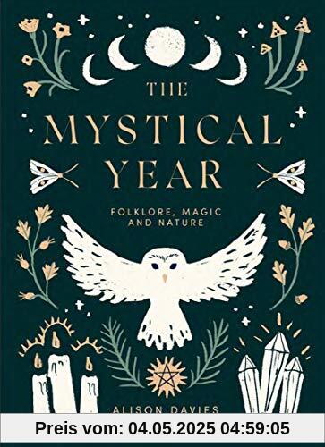 The Mystical Year: Folklore, Magic and Nature The Mystical Year: Folklore, Magic and Nature