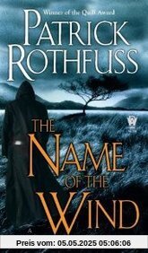 The Name of the Wind (The Kingkiller Chronicle: Day One) (Kingkiller Chronicles)