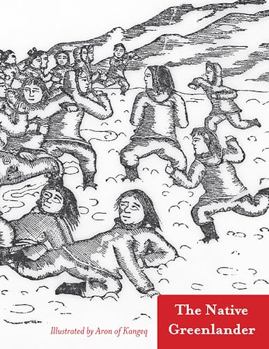 The Native Greenlander: Folktales of Greenland The Native Greenlander: Folktales of Greenland